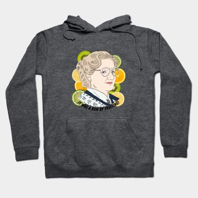 Mrs Doubtfire Run By Fruiting Hoodie by likeapeach